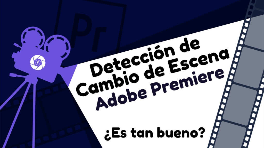 Detecta y divide automáticamente los planos y escenas en Adobe Premiere