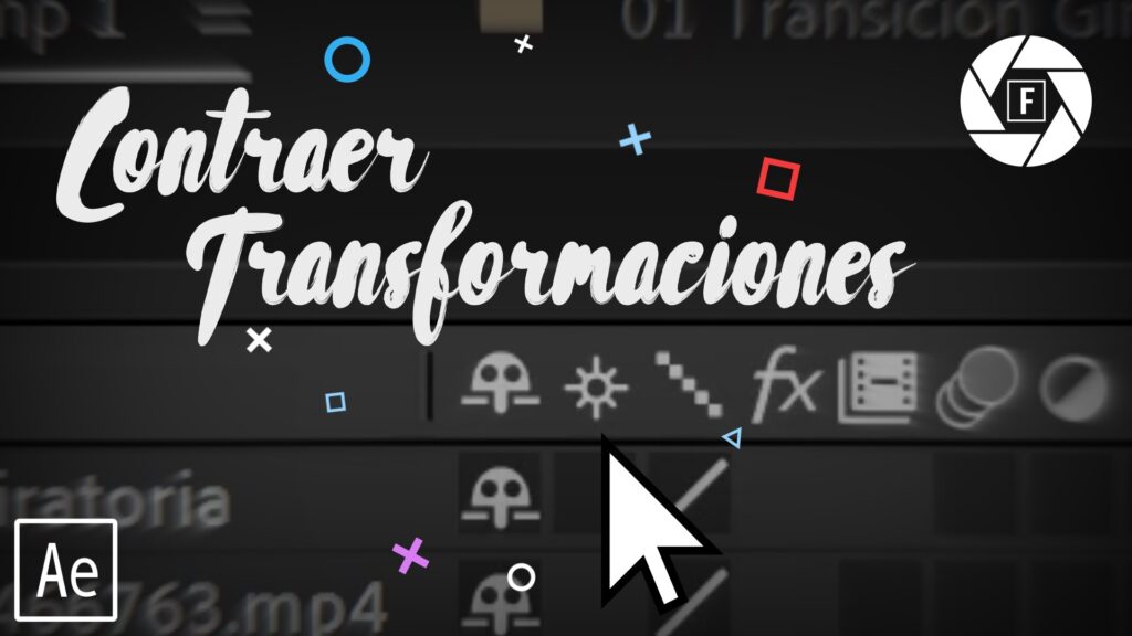 Contraer Transformaciones en After Effects