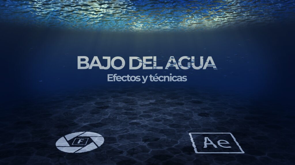 Bajo del Agua en After Effects. Técnicas y efectos