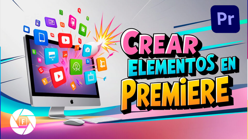 Crear elementos en Premiere